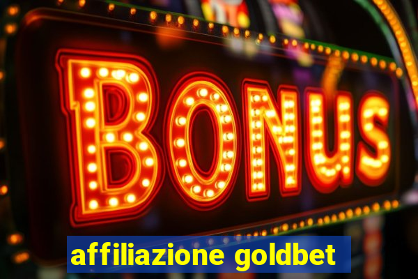 affiliazione goldbet